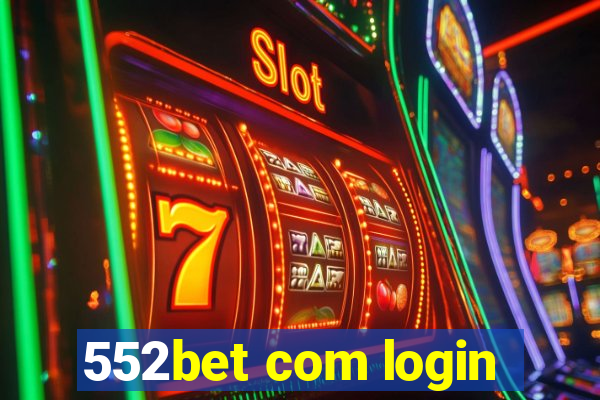 552bet com login